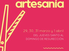 Edición especial de Semana Santa del Mercado de Artesanía del 29 de marzo al 1 de abril en el parque municipal